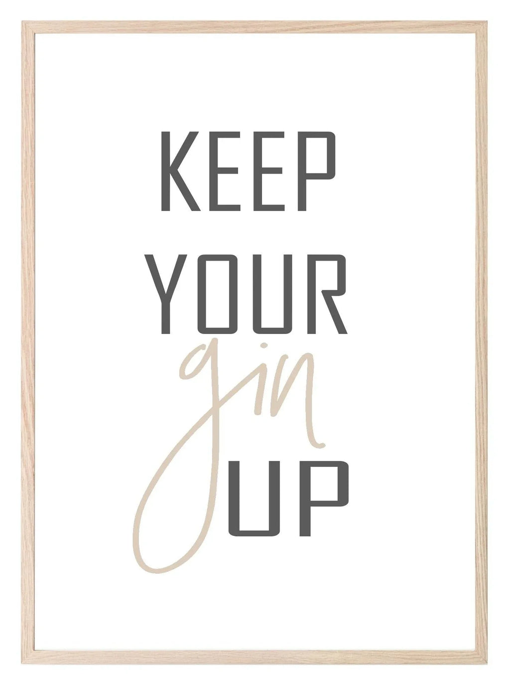 Keep Your GIN Up Print | Food & Drink Wall Art | Customisable - Larosier Prints