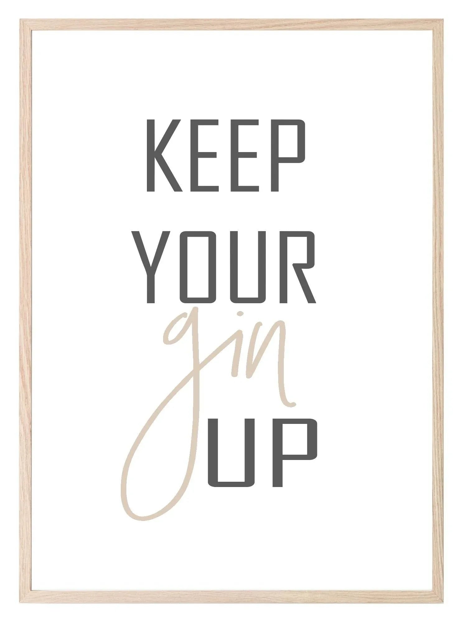 Keep Your GIN Up Print | Food & Drink Wall Art | Customisable - Larosier Prints