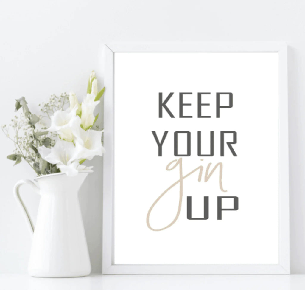Keep Your GIN Up Print | Food & Drink Wall Art | Customisable - Larosier Prints