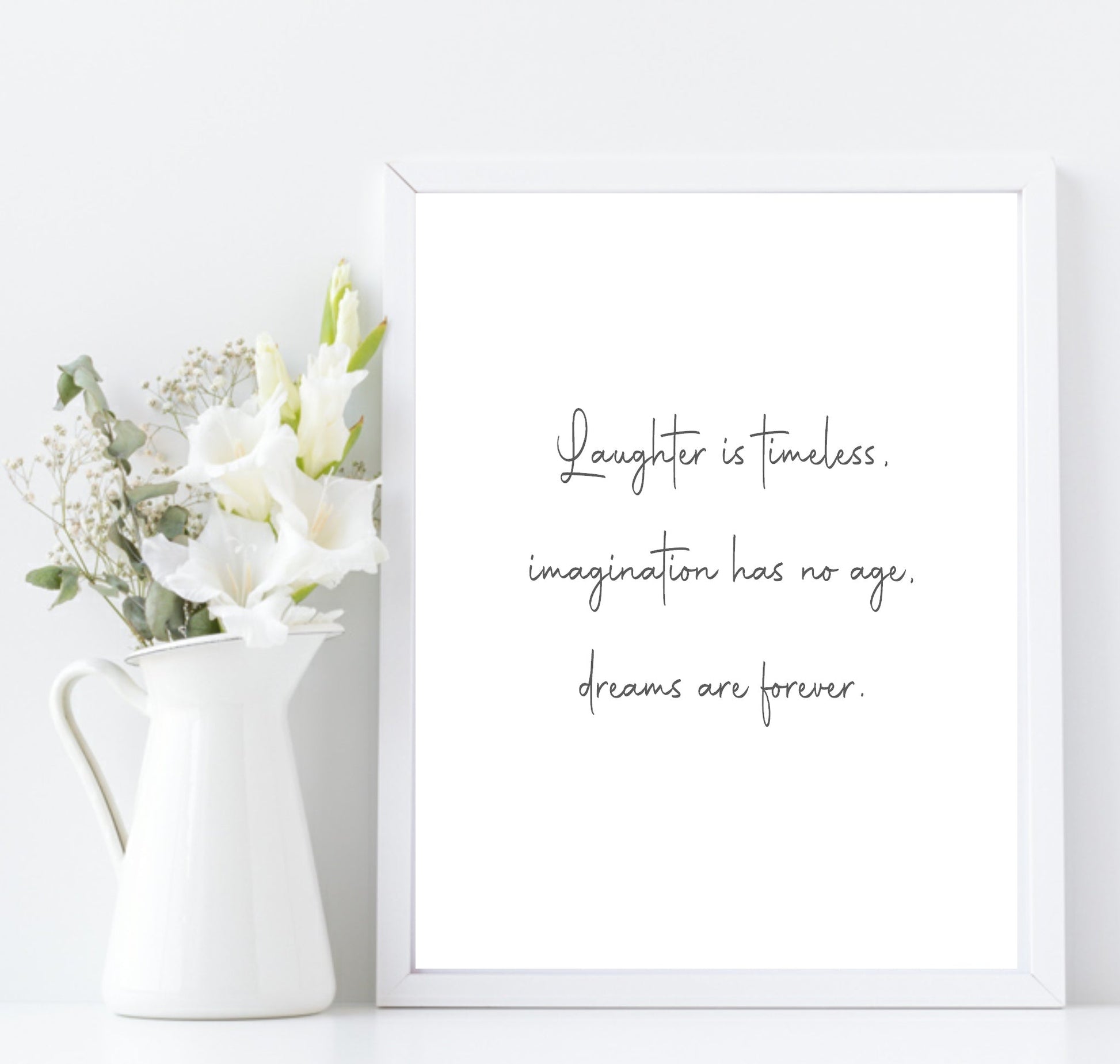 Laughter Is Timeless, Dreams Are Forever Print | Inspirational Wall Art | Customisable