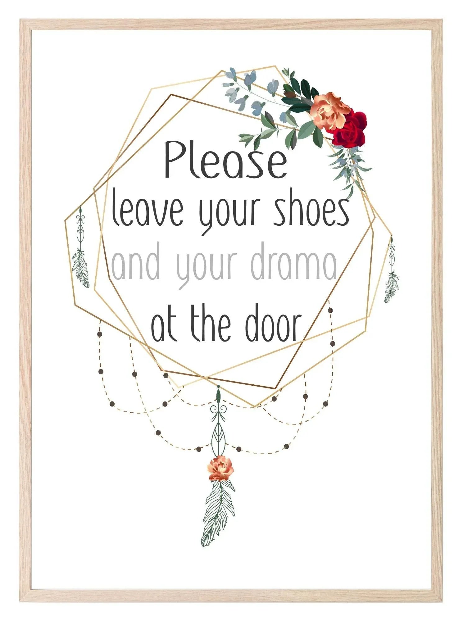 Leave Your Shoes & Drama At The Door Print | Hallway Wall Art | Customisable - Larosier Prints