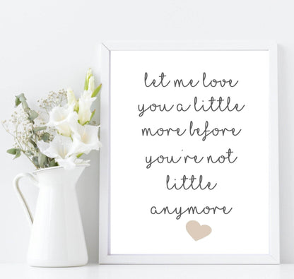 Let Me Love You A Little More Print | Family Wall Art | Customisable