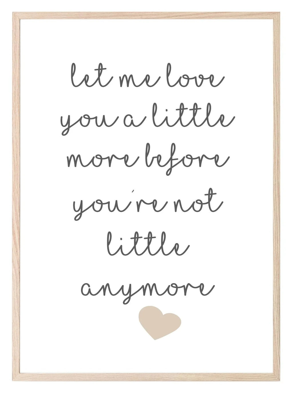 Let Me Love You A Little More Print | Family Wall Art | Customisable - Larosier Prints