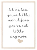 Let Me Love You A Little More Print | Family Wall Art | Customisable - Larosier Prints