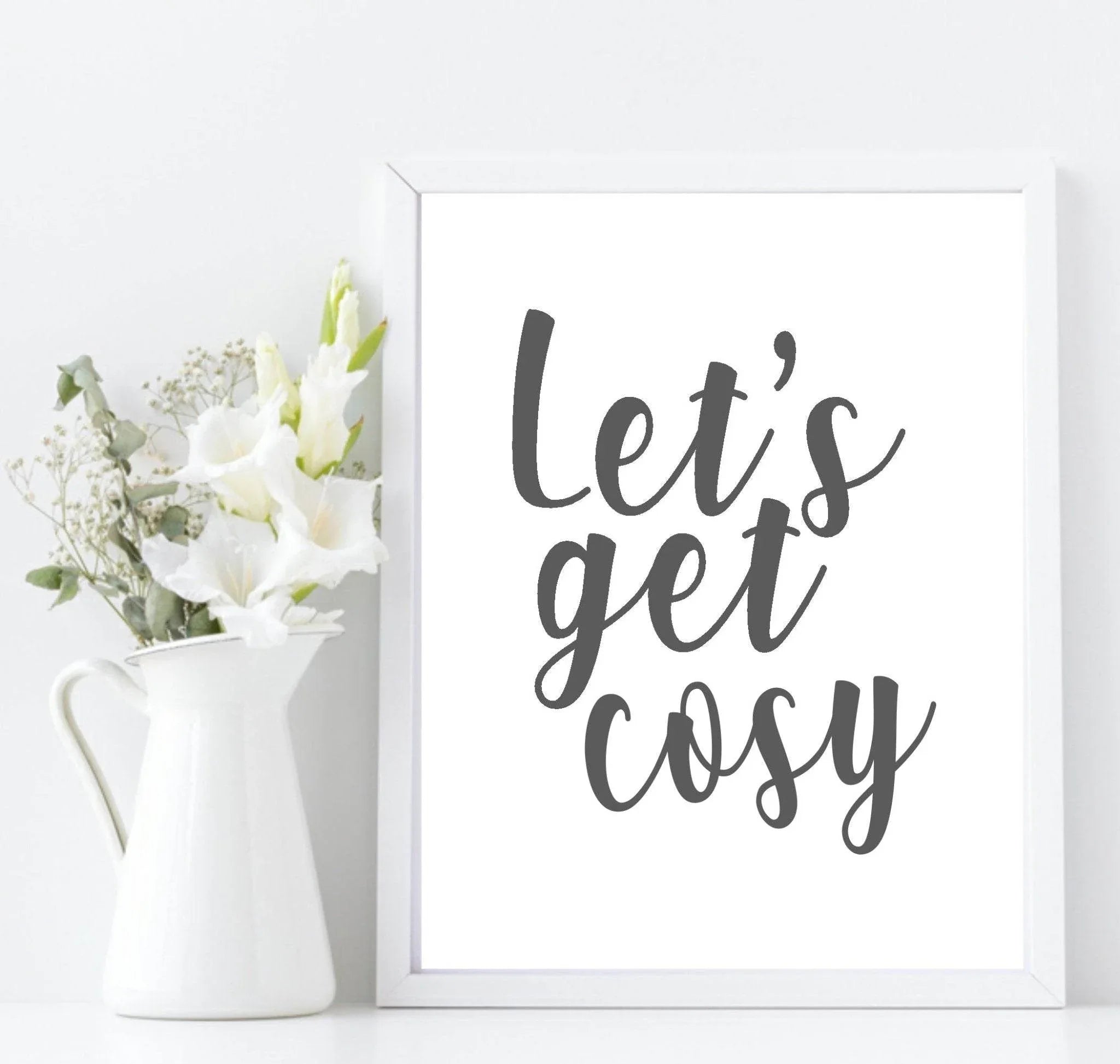 Let's Get Cosy Print | Home Wall Art | Customisable - Larosier Prints