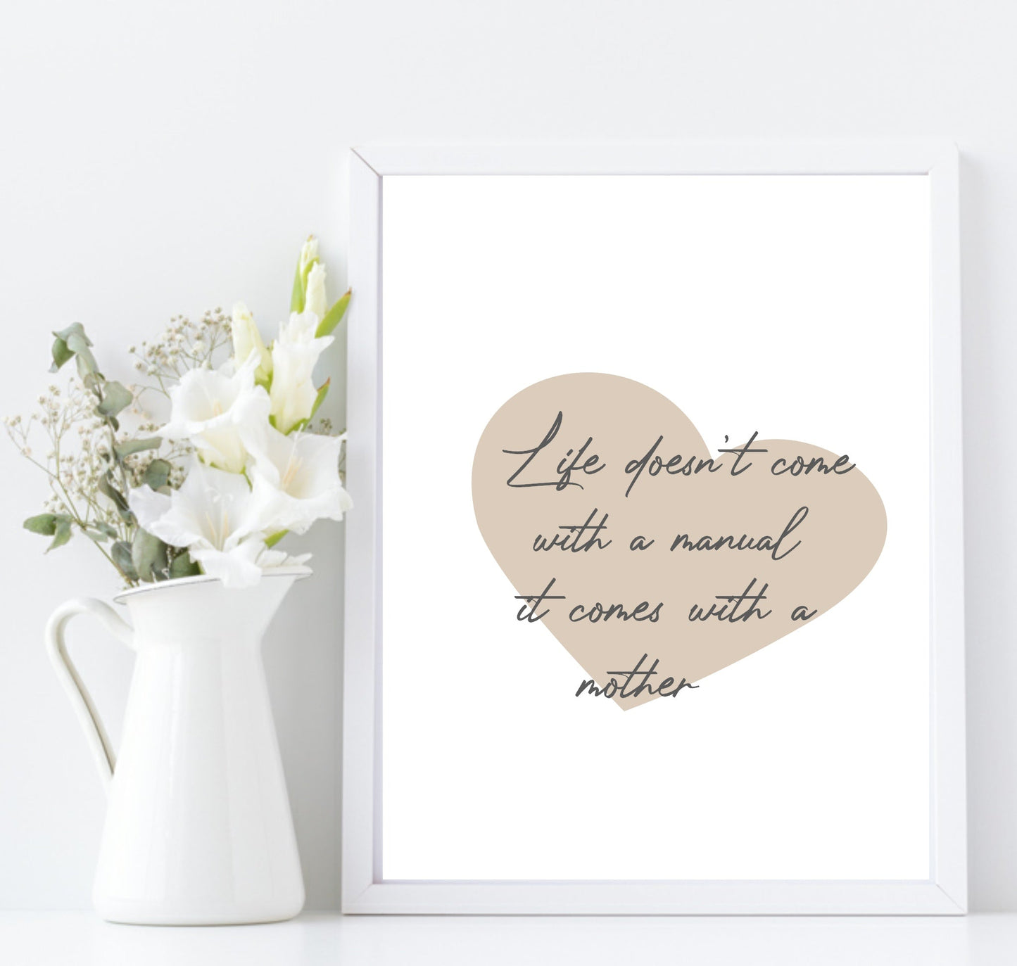 Life Doesn't Come With A Manual, It Comes With A Mother Print | Mum Wall Art | Customisable