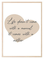 Life Doesn't Come With A Manual, It Comes With A Mother Print | Mum Wall Art | Customisable - Larosier Prints