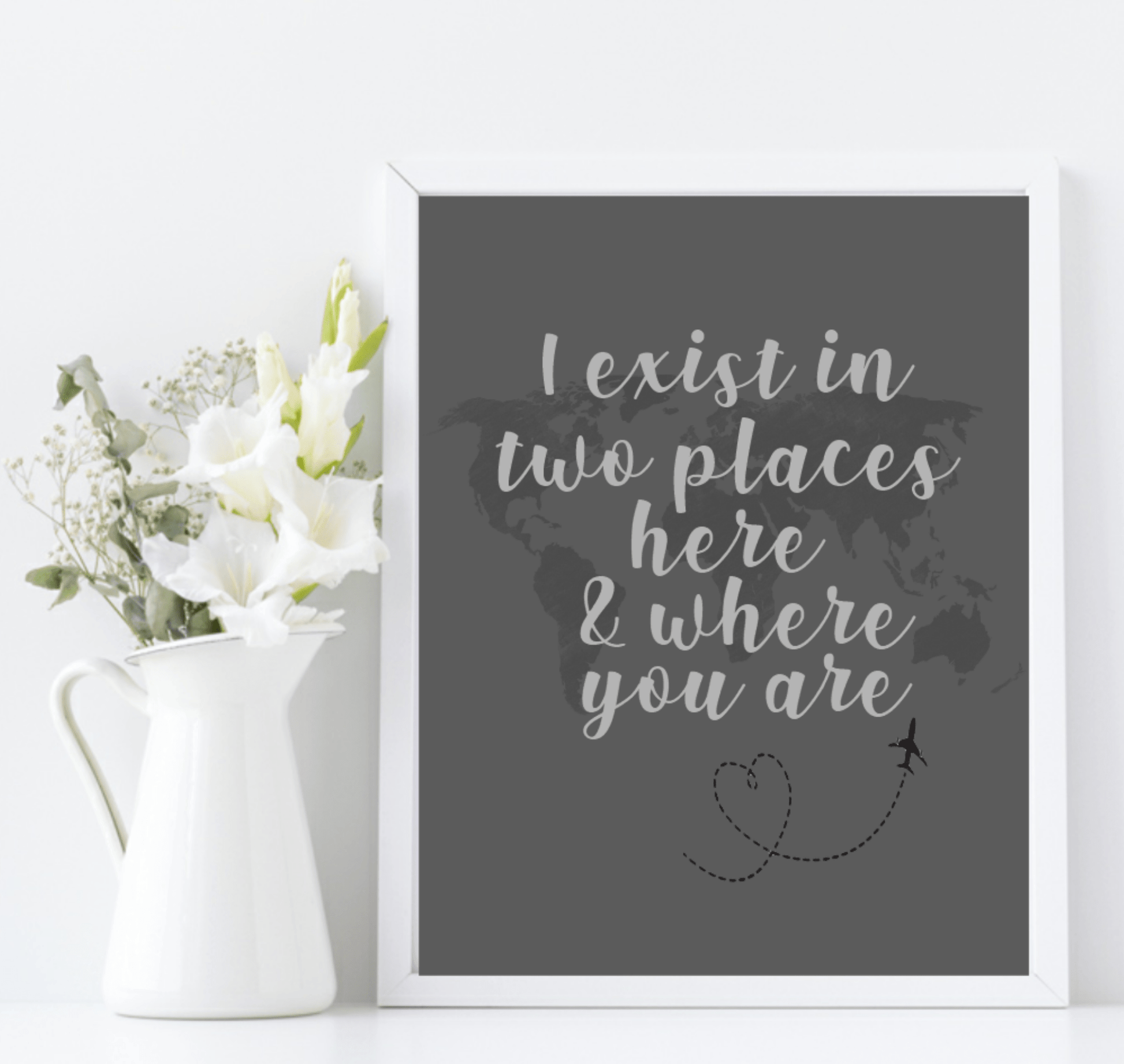 Long Distance Love Print | I Exist In Two Places Here & Where You Are | Romantic Wall Art