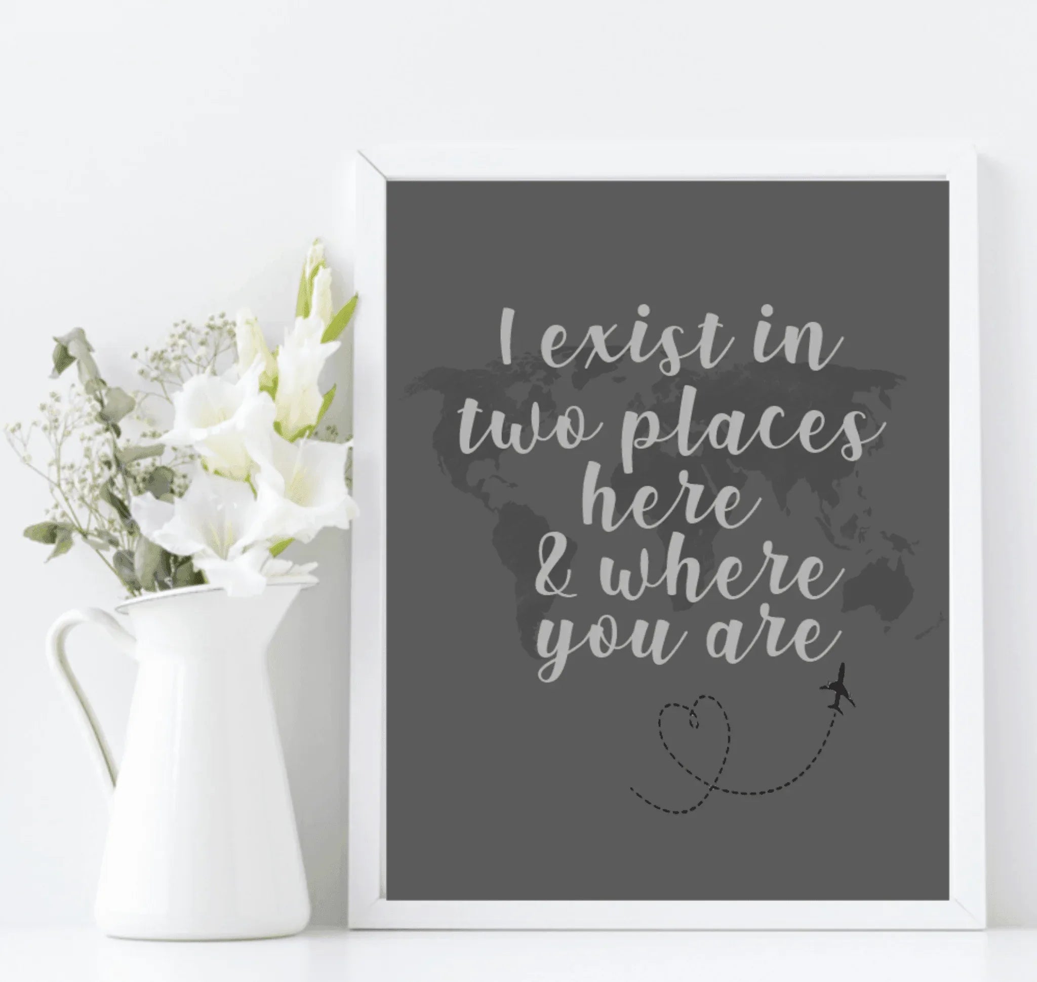 Long Distance Love Print | I Exist In Two Places Here & Where You Are | Romantic Wall Art - Larosier Prints