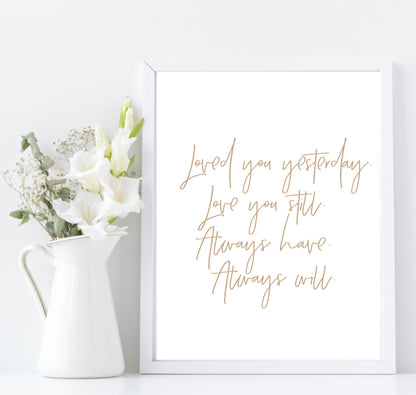 Loved You Yesterday, Always Will Print | Family & Romance Wall Art | Customisable