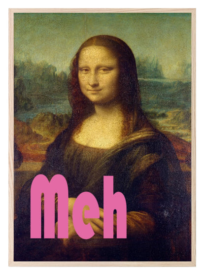 Meh Mona Lisa Print | Funny Sarcastic Wall Art