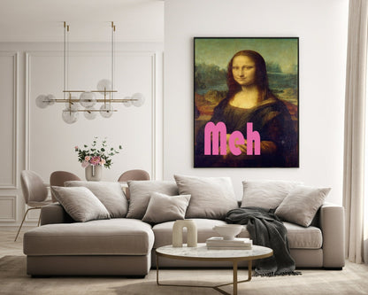 Meh Mona Lisa Print | Funny Sarcastic Wall Art