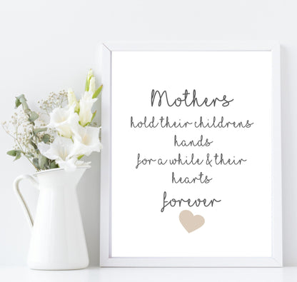 Mothers Hold Their children's Hearts Forever Print | Family Wall Art | Customisable A3