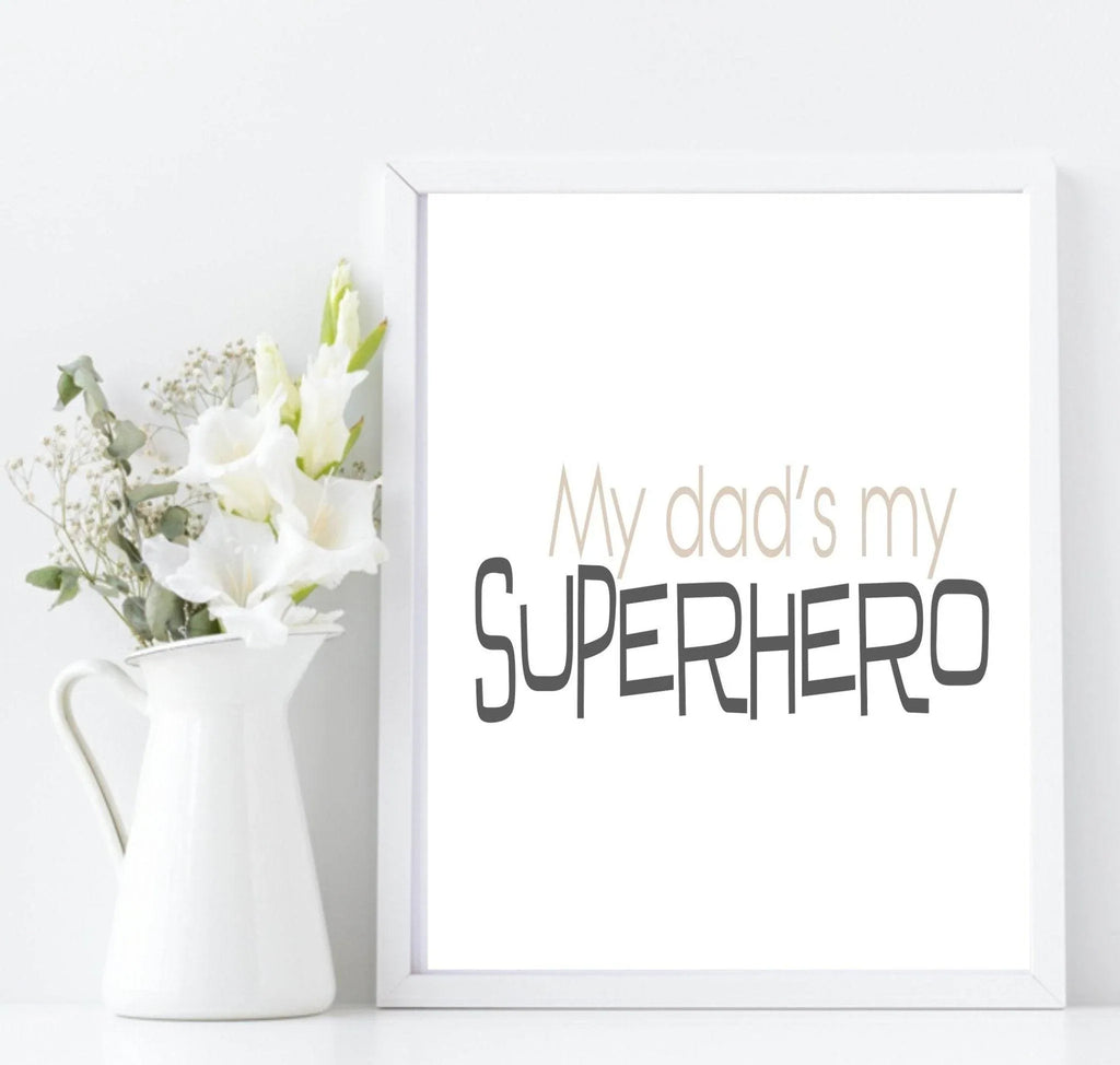 My Dad's My Superhero Print | Fathers Day Wall Art | Customisable - Larosier Prints