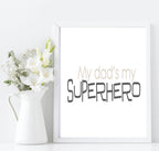 My Dad's My Superhero Print | Fathers Day Wall Art | Customisable - Larosier Prints