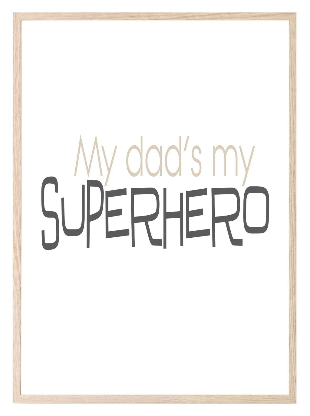 My Dad's My Superhero Print | Fathers Day Wall Art | Customisable - Larosier Prints