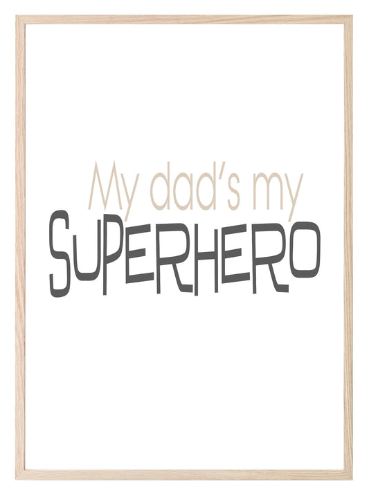 My Dad's My Superhero Print | Fathers Day Wall Art | Customisable