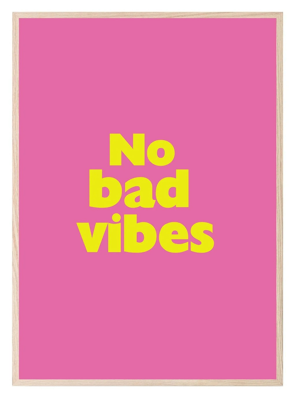 No Bad Vibes Print | Bright Wall Art | Customisable - Larosier Prints