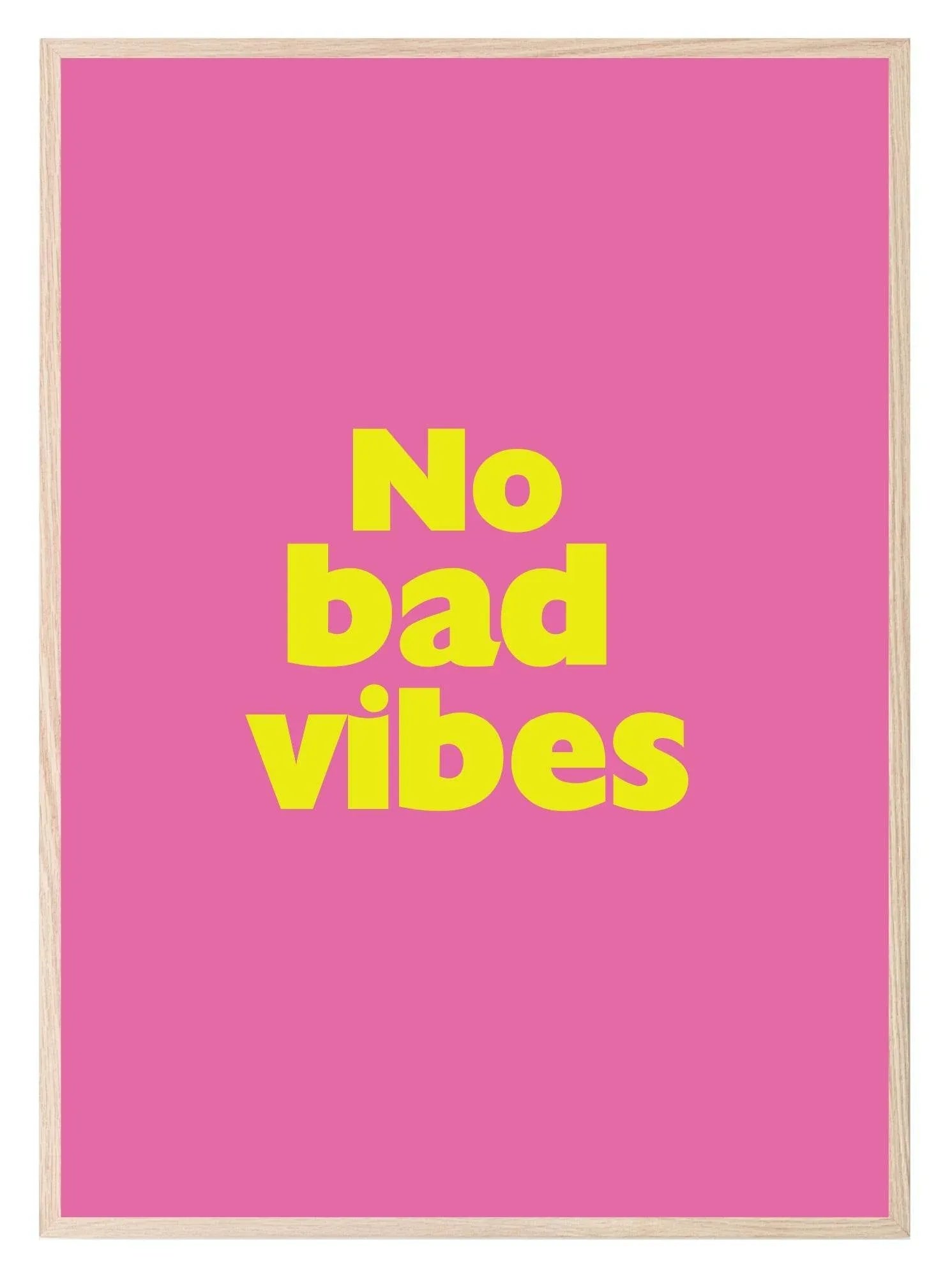 No Bad Vibes Print | Bright Wall Art | Customisable - Larosier Prints