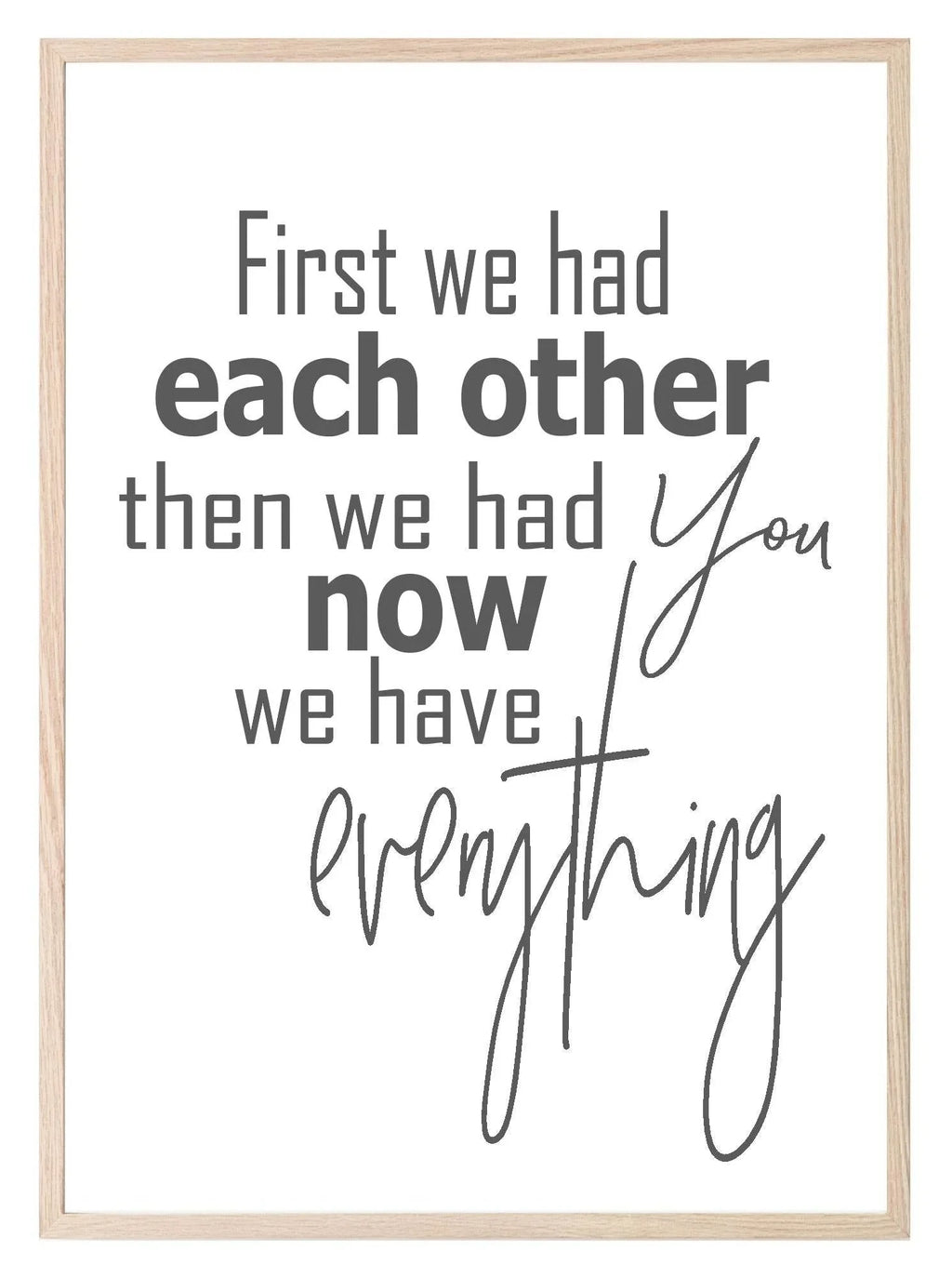 Now We have Everything Print | Family Wall Art | Customisable - Larosier Prints
