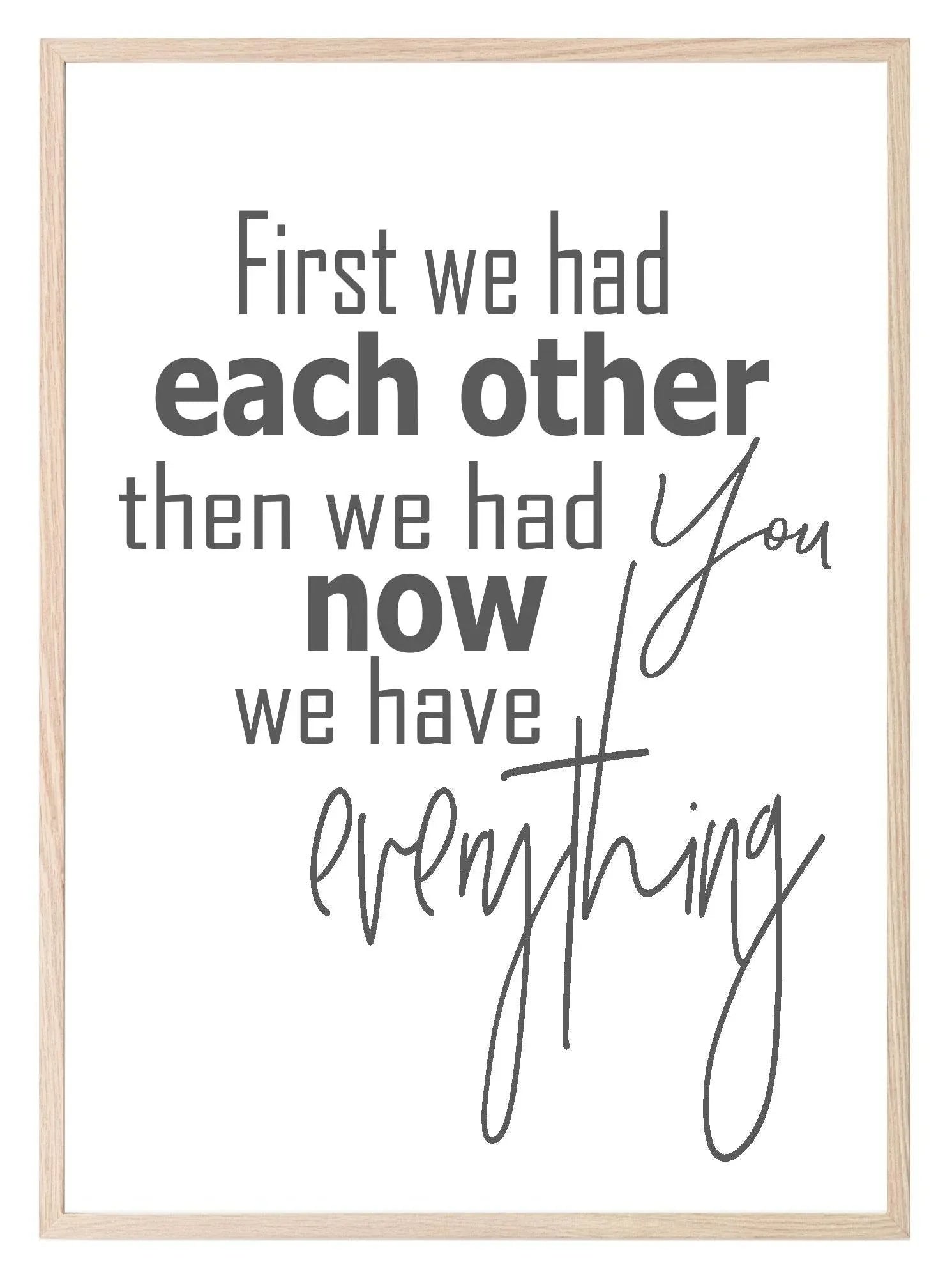 Now We have Everything Print | Family Wall Art | Customisable - Larosier Prints
