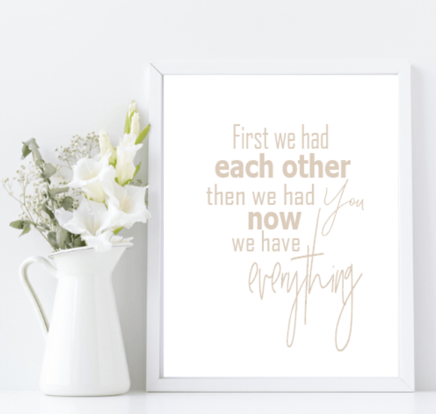 Now We have Everything Print | Family Wall Art | Customisable