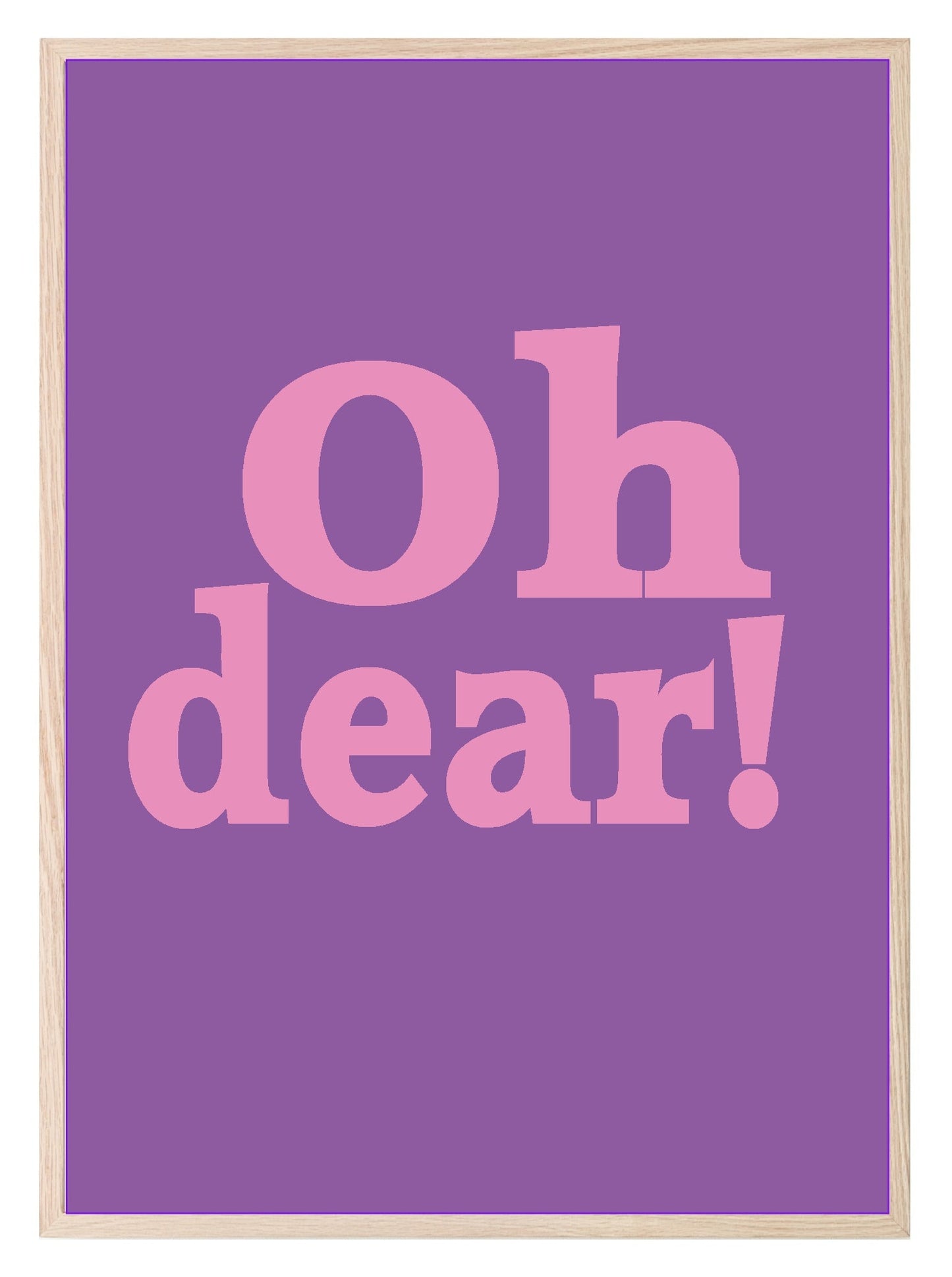 Oh Dear! Print | Bright Fun Wall Art | Customisable