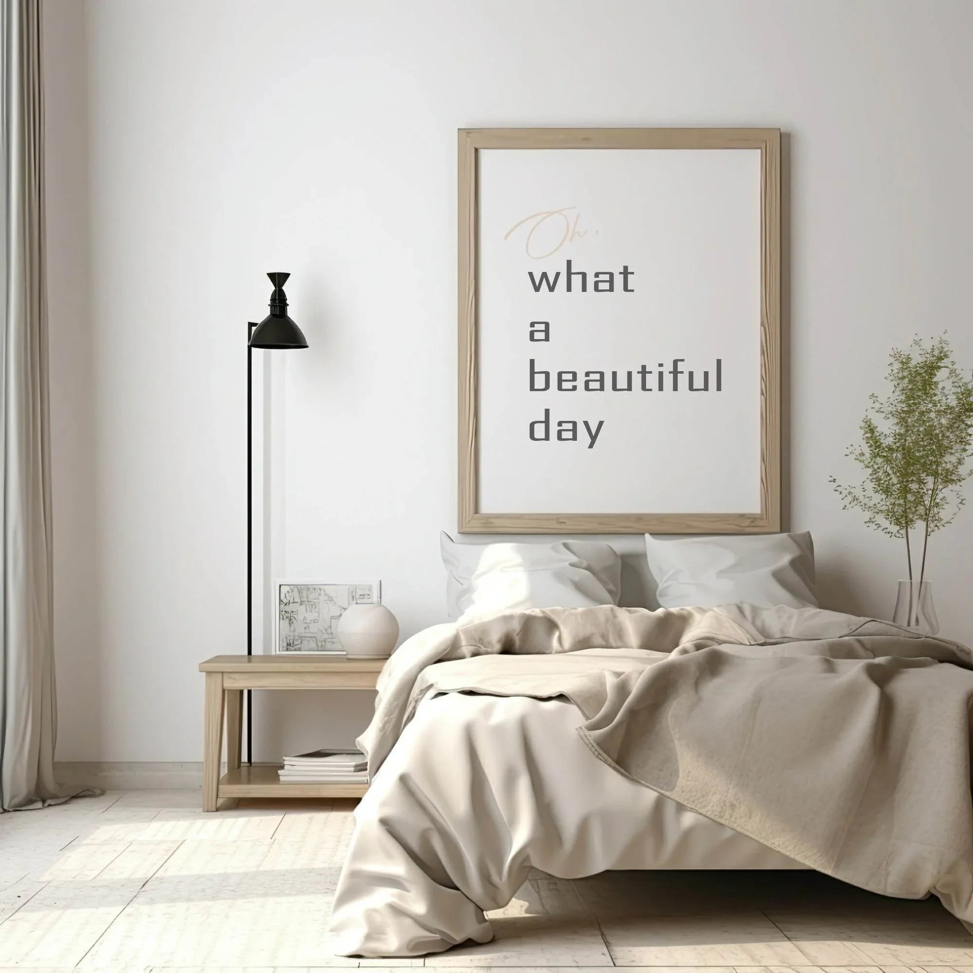 Oh What A Beautiful Day Print | Motivational Wall Art | Customisable - Larosier Prints