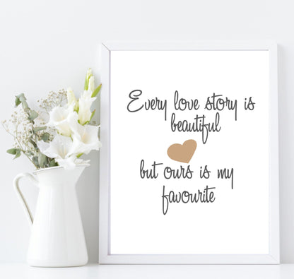 Our Love Story Is My Favourite Print | Love & Romance Wall Art | Customisable