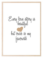 Our Love Story Is My Favourite Print | Love & Romance Wall Art | Customisable - Larosier Prints