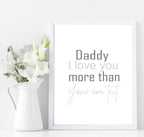 Personalised Daddy I Love You More Than Print | Customisable Fathers Day Wall Art - Larosier Prints