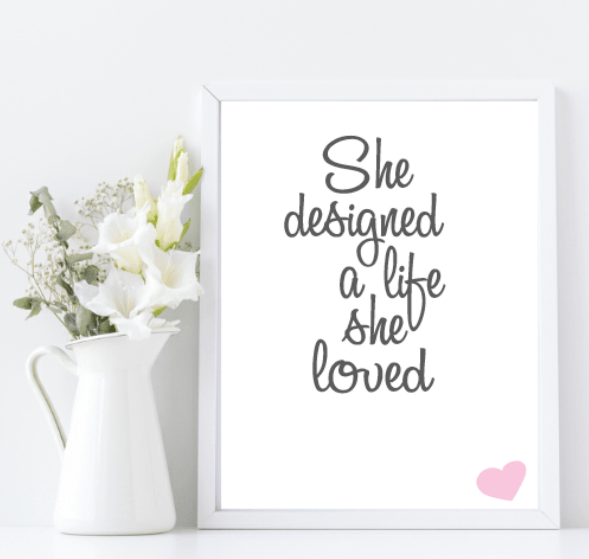 She Designed A Life She Loved Print | Motivational Wall Art