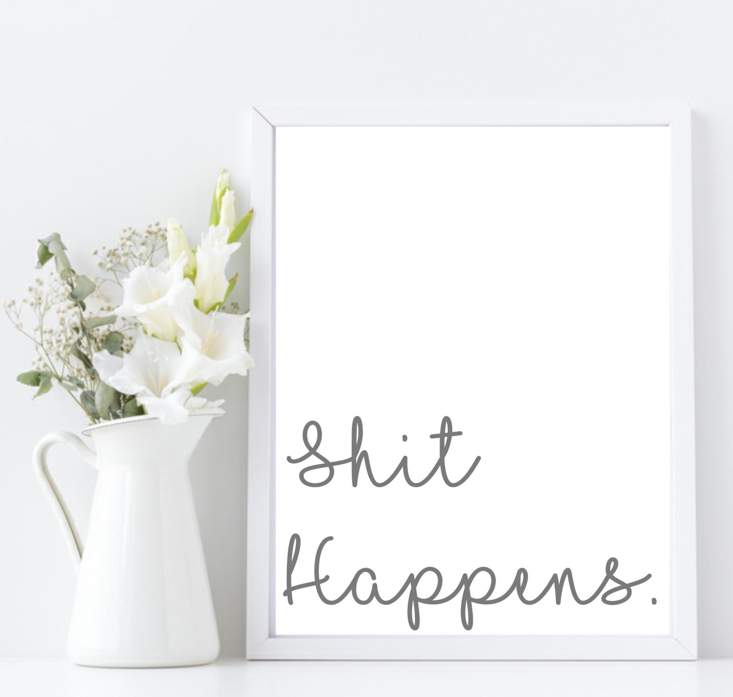 Shit Happens Print | Fun Bathroom/Cloak room Wall Art | Monochrome