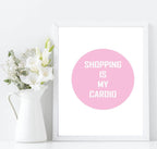 Shopping Is My Cardio Print | Fashion Wall Art - Larosier Prints