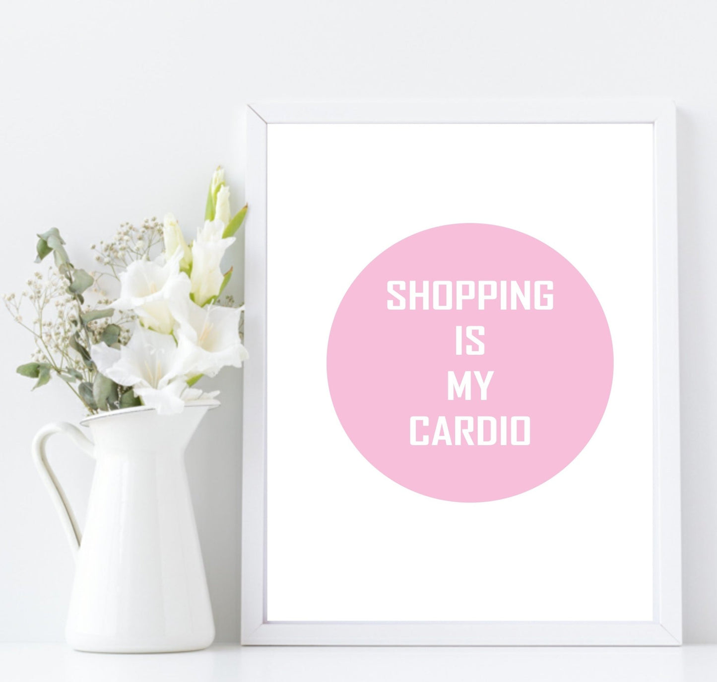 Shopping Is My Cardio Print | Fashion Wall Art