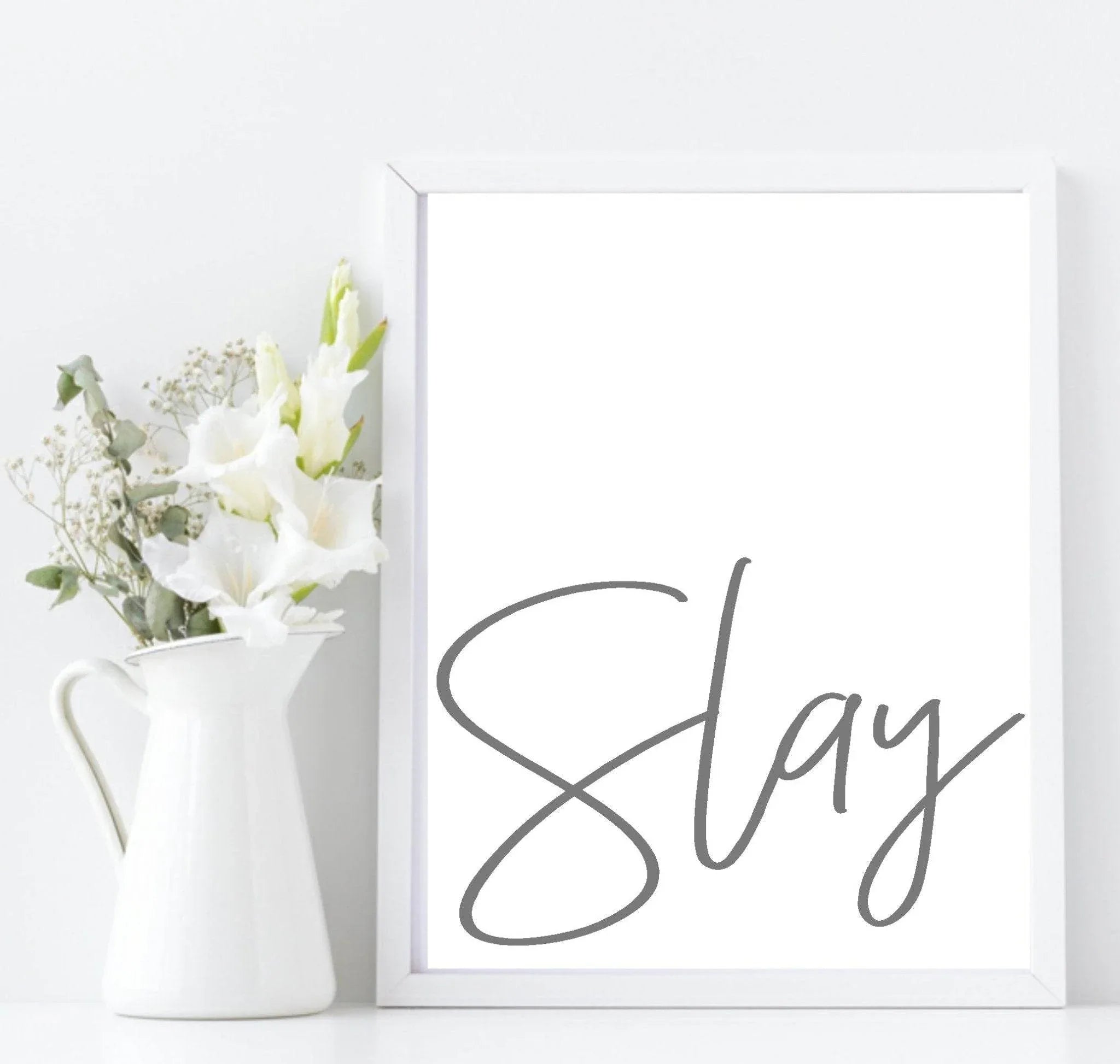 SLAY Print | Motivational Wall Art - Larosier Prints