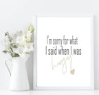 Sorry For What I Said When Hungry Print | Funny Kitchen Print - Larosier Prints