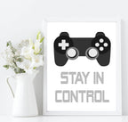 Stay In Control Print | Teenage Gamer Print | Gaming Wall Art - Larosier Prints