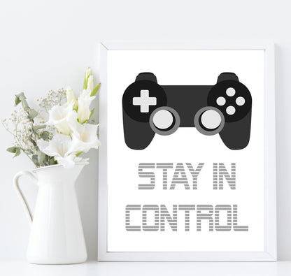 Stay In Control Print | Teenage Gamer Print | Gaming Wall Art