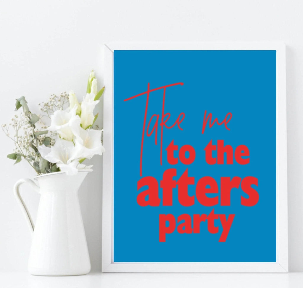 Take Me To The After's Party Print | Kitchen Wall Art - Larosier Prints