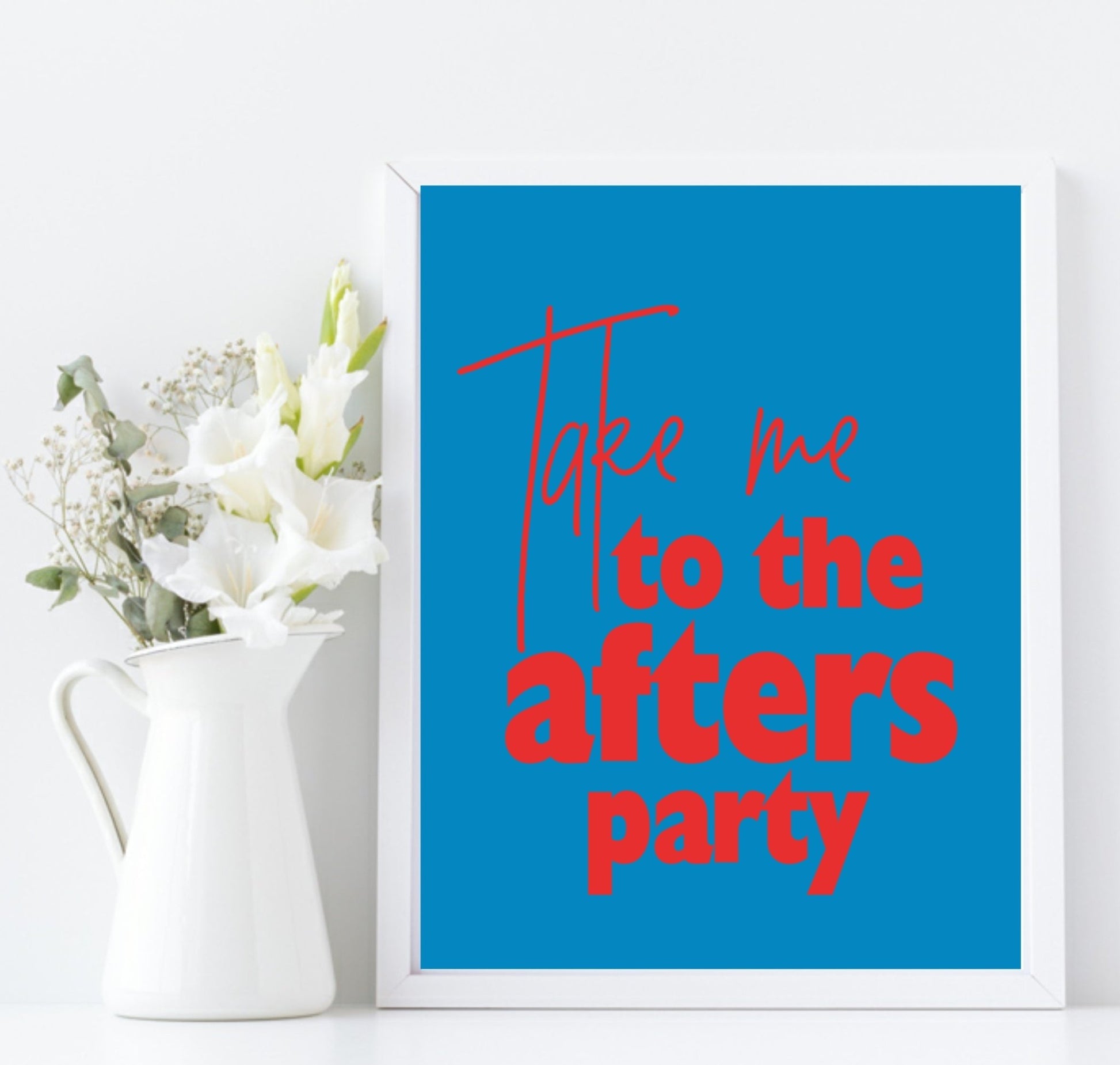 Take Me To The After's Party Print | Kitchen Wall Art