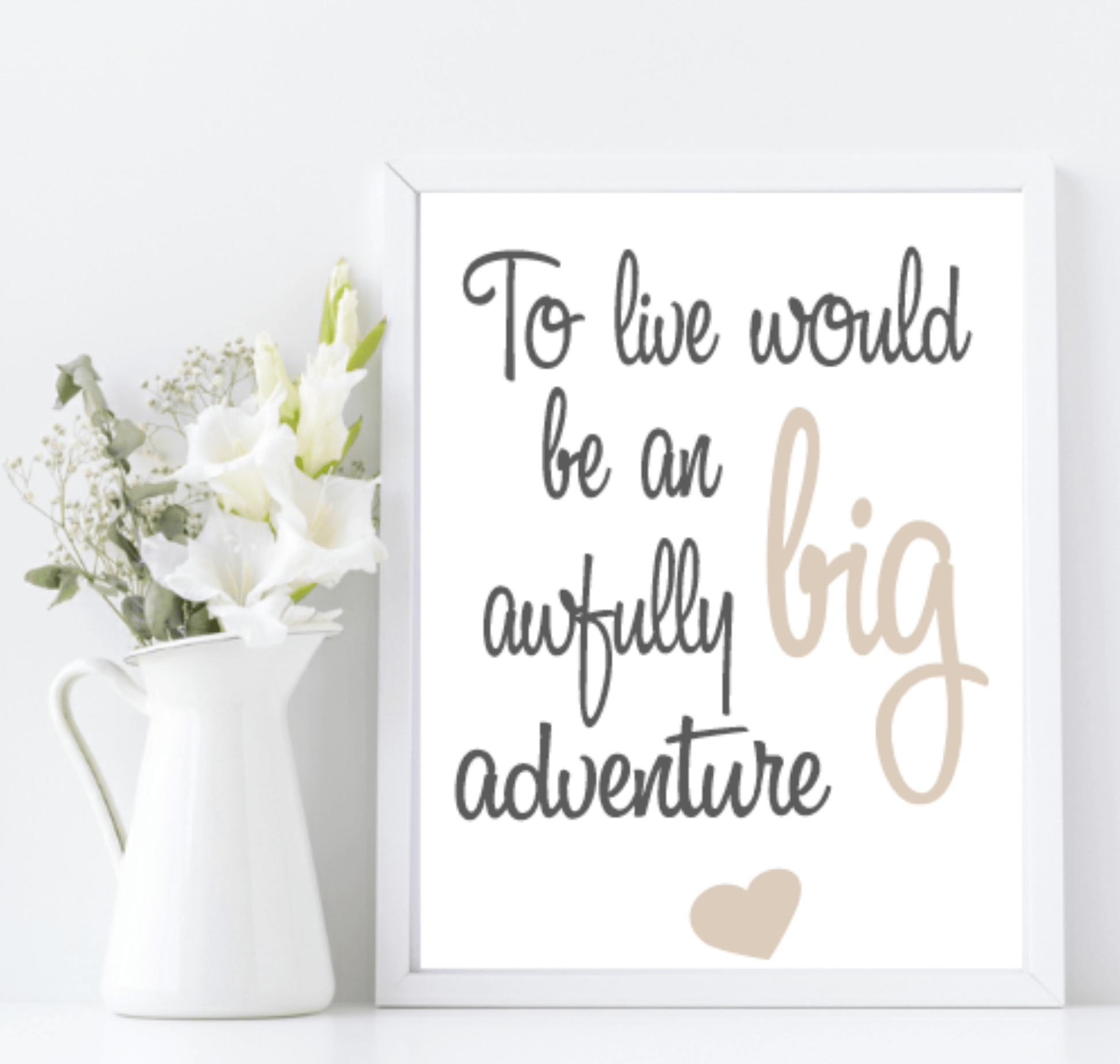 To Live Would Be An Awfully Big Adventure Print | Nursery Wall Art Charcoal & Beige