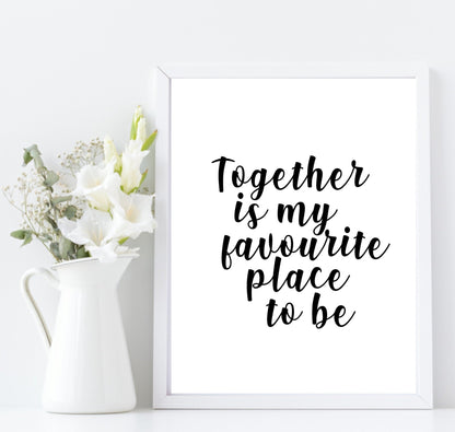 Together Is My Favourite Place To Be Print | Family Wall Art