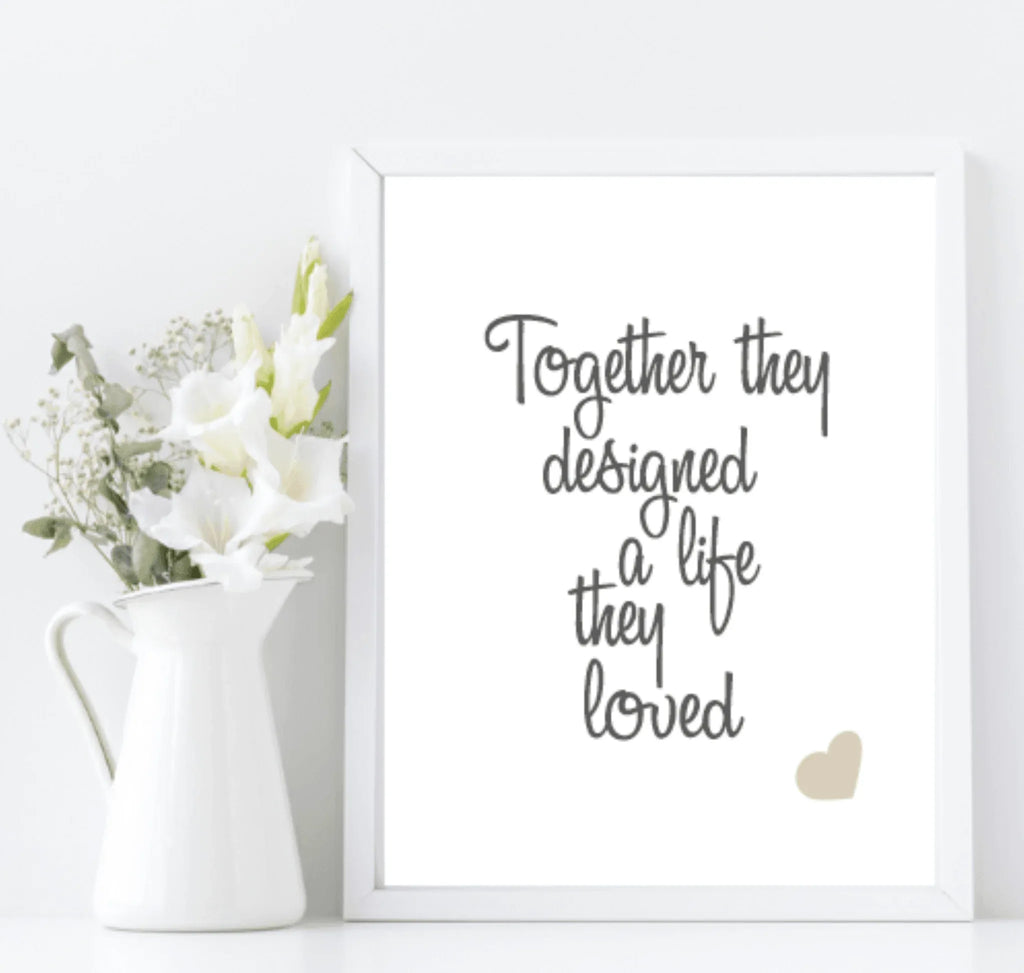 Together They Designed A life They Loved wall art Print | Family Wall Art - Larosier Prints