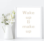 Wake Up & Make Up Print | Fashion Dressing Room Wall Art - Larosier Prints