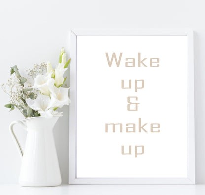 Wake Up & Make Up Print | Fashion Dressing Room Wall Art