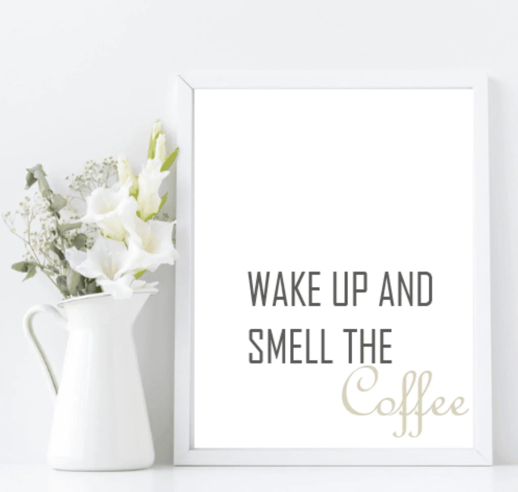 Wake up & Smell The Coffee Print | Kitchen Wall Art - Larosier Prints