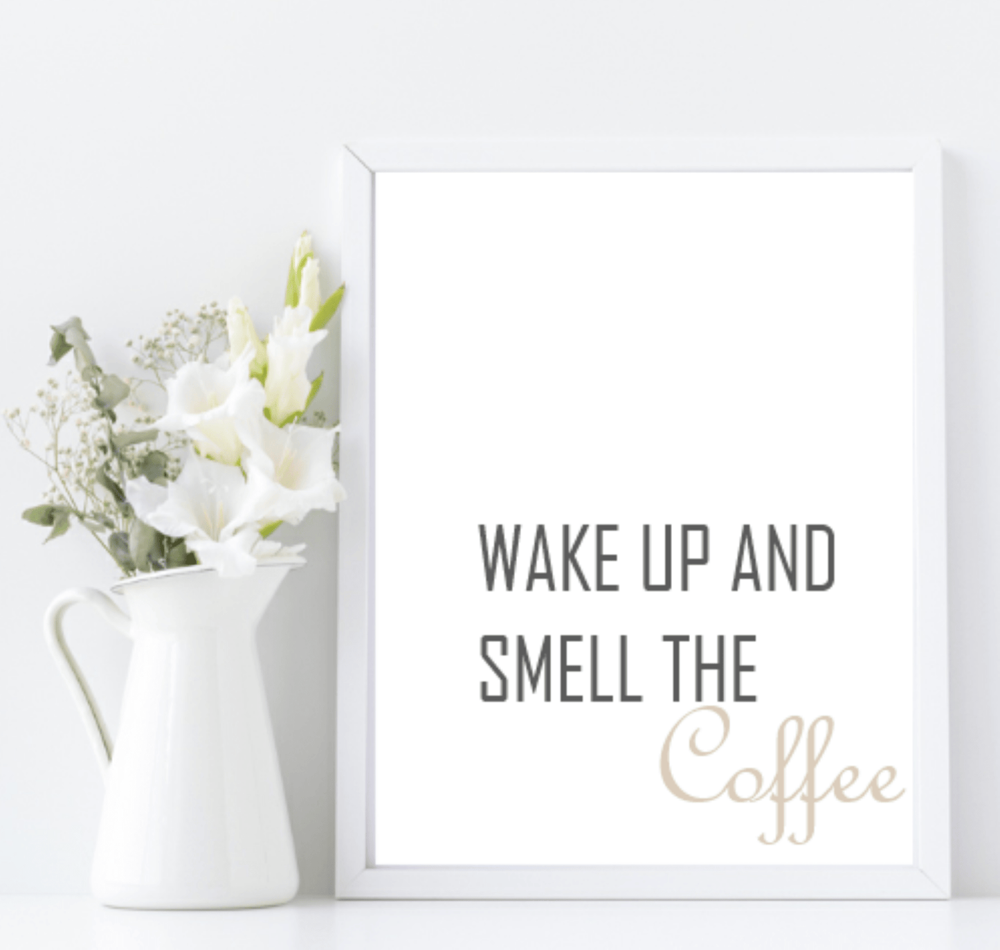 Wake up & Smell The Coffee Print | Kitchen Wall Art