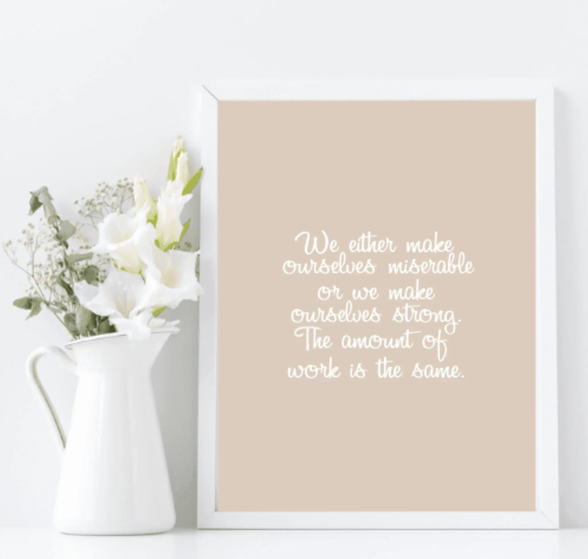 We Make Ourselves Strong Print | Inspirational Wall Art - Larosier Prints