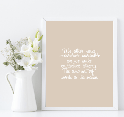 We Make Ourselves Strong Print | Inspirational Wall Art